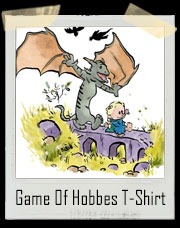 Game Of Hobbes T-Shirt