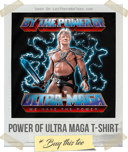 Power Of Ultra MAGA T-Shirt