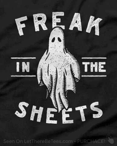 Freak In The Sheets Ghost T-Shirt